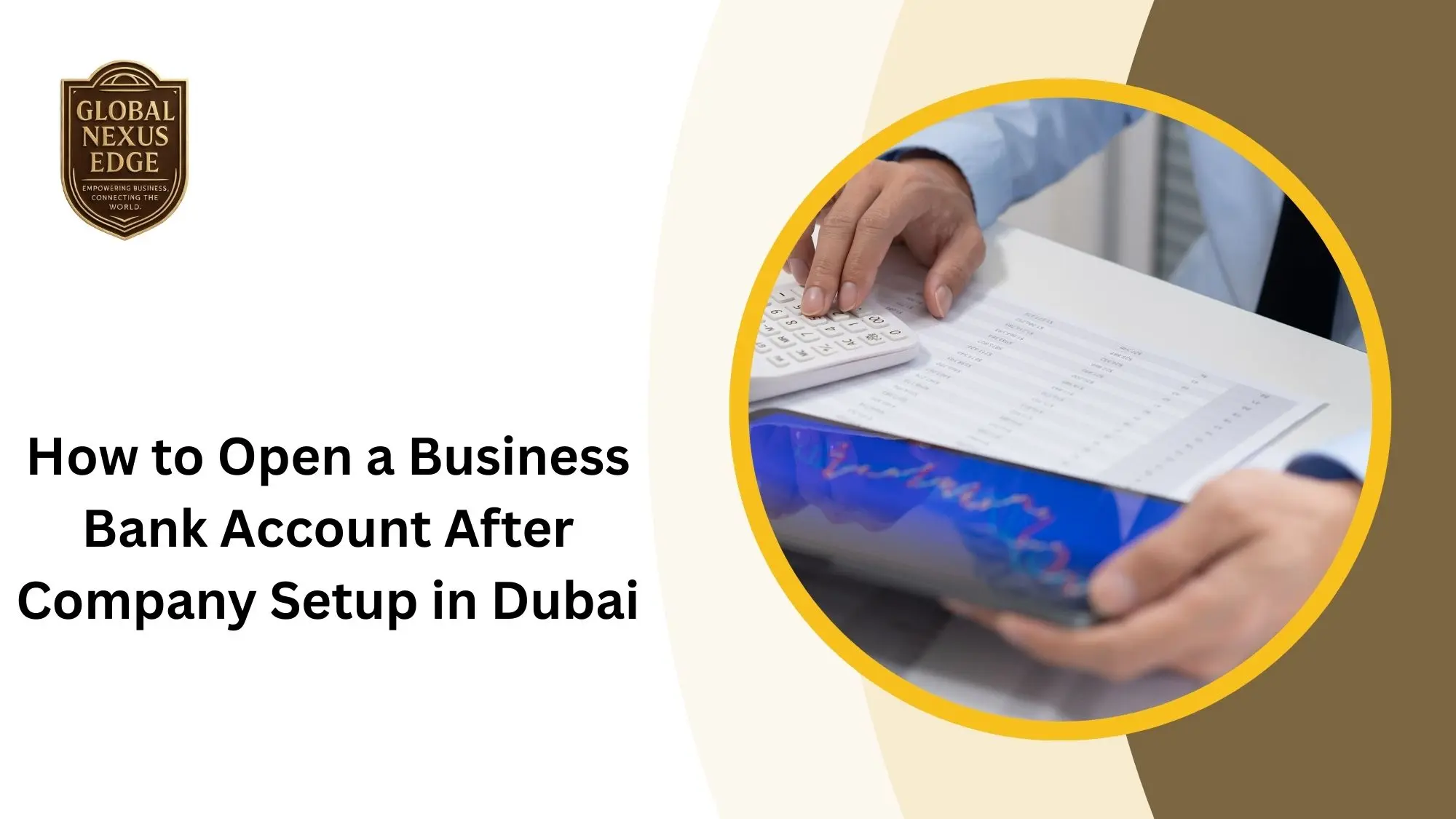 How to Open a Business Bank Account After Company Setup in Dubai
