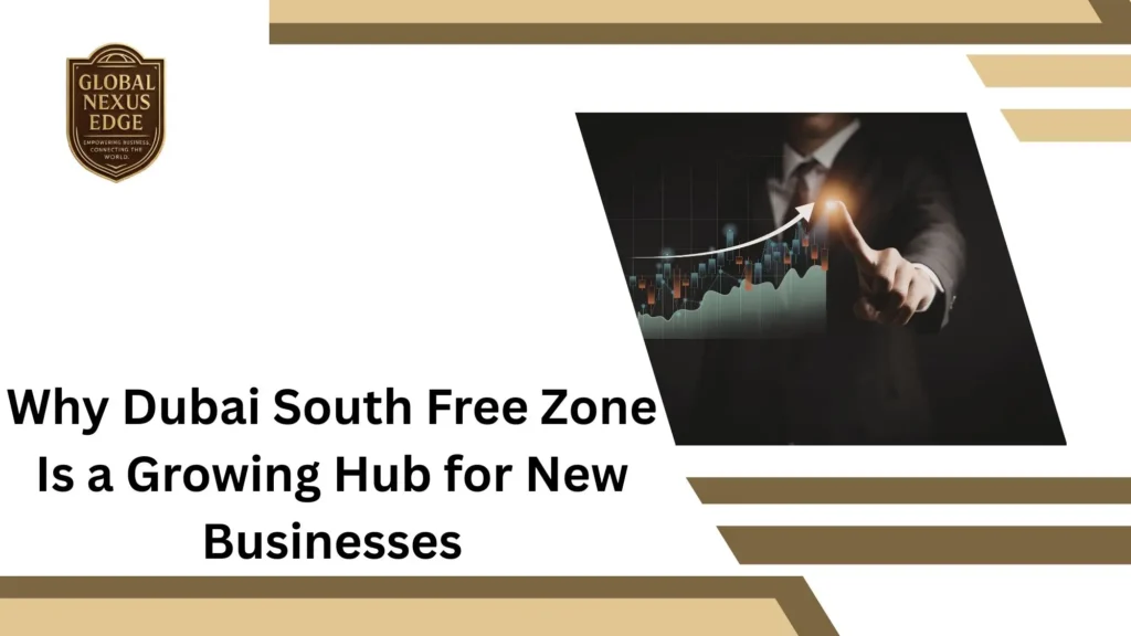 Why Dubai South Free Zone Is a Growing Hub for New Businesses